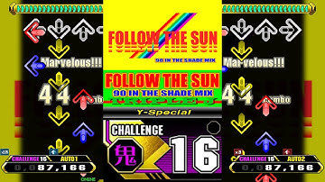 【3rd 20/15(+12)】FOLLOW THE SUN (90 IN THE SHADE MIX) (Y-Special) [CSP 16]【Stepmania】