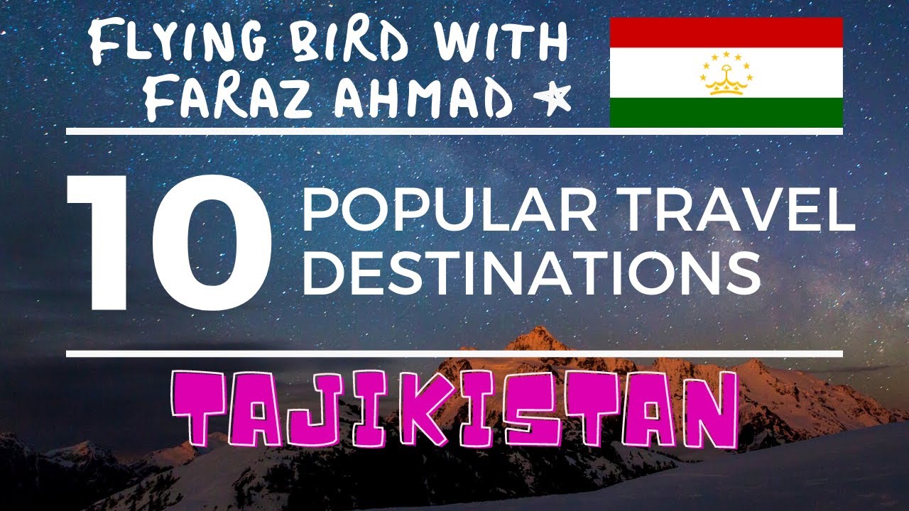 Top 10,Ten Popular Travel Destinations in Tajikistan 