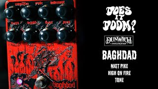 Does it Doom Baghdad Preamp | Matt Pike High on Fire