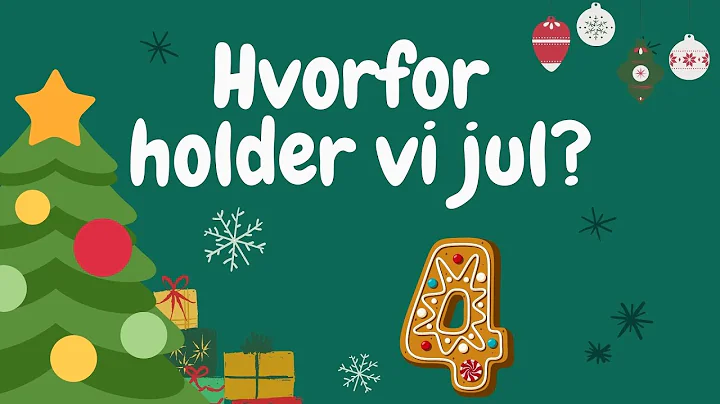 Hvorfor holder vi jul? | Jul i Danmark | Danske juletraditioner | Afsnit 4