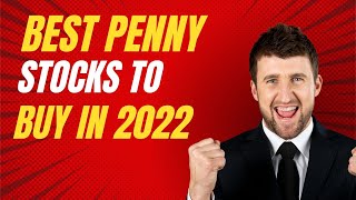 7 Best Penny Stocks to Buy In 2022