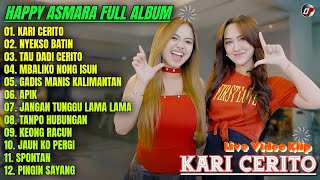 Happy Asmara Full Album 💕 KARI CERITO - NYEKSO BATIN - Dangdut Koplo Full Album Terbaru On Trending