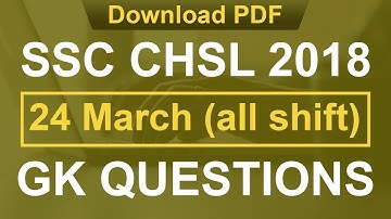 SSC CHSL 24 March 2018 Asked Gk Questions with answer key all Shift