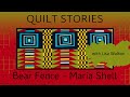 QUILT STORIES - Improv star Maria Shell ELECTRIFIES with her Bear Fence quilt