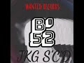 Jkgscd  b52   prod by  wanted records 