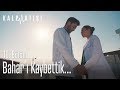 Bahar'ı kaybettik... - Kalp Atışı 10. Bölüm