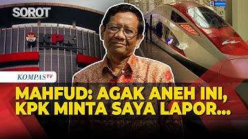 Mahfud Kritik KPK soal Dugaan Mark Up Proyek Kereta Cepat Whoosh: Tak Perlu Tunggu Laporan