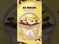 Es Mochi Banana #mochifuku #mochifukuhouse #esmoxhi #banana