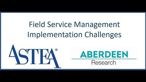 Challenges in Field Service Management Implementation