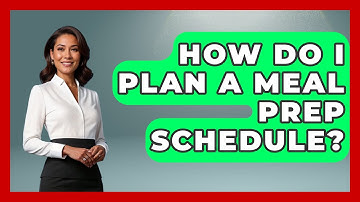 How Do I Plan a Meal Prep Schedule? | The Skillful Chef