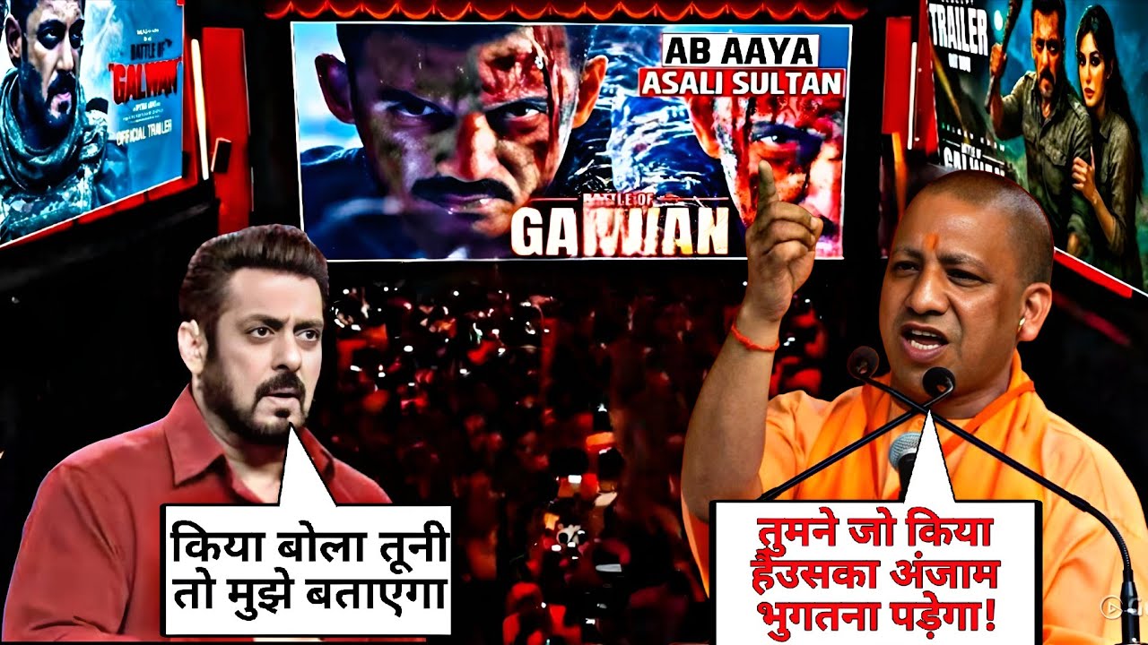 The battle of galwan controversy 🔥|| yogi Aditya nath vs Salman Khan the battle of galwan clash 2025