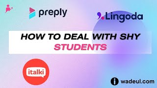 How to deal with shy students | Online Teaching 2023