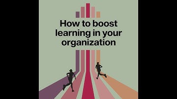 How to boost learning in your organization