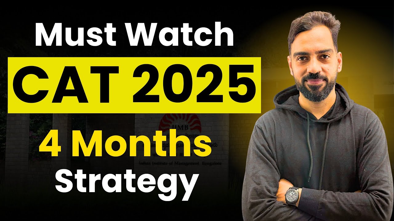 CAT 2025 | 4 Months Strategy to Crack 99+ Percentile | Must Watch ...