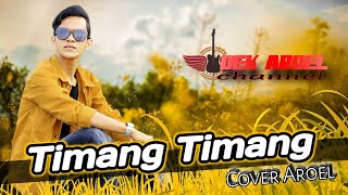 Timang Timang ( Miftah Arif ) Cover Aroel Terbaru 2020