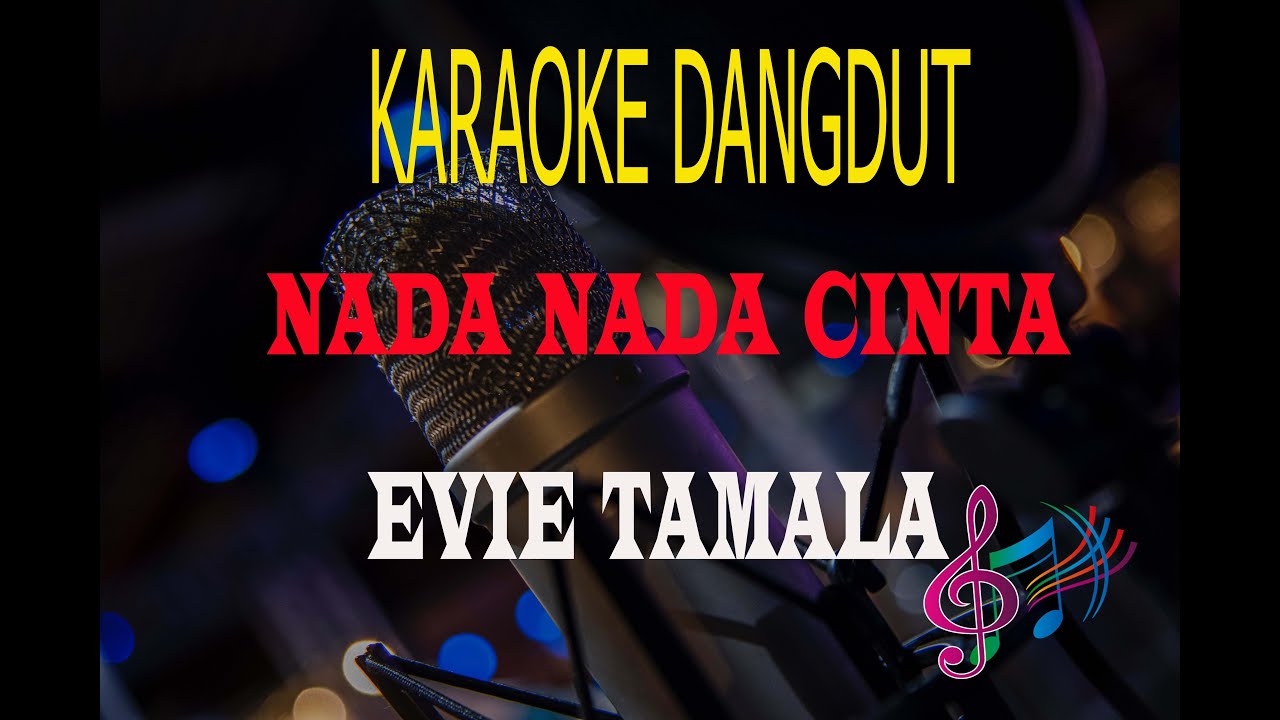 Karaoke Nada Nada Cinta - Evie Tamala (Karaoke Dangdut Tanpa Vocal