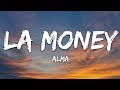 ALMA – LA Money (Lyrics)