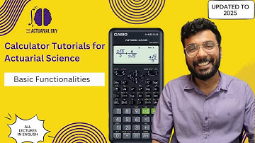 How to Use Calculator For Your Actuarial Exams | Casio Fx-82ES Plus: Basic Functionalities