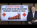 ‘A Perfect Storm’ Has Developed In The Melbourne Property Market in 2023! – By Konrad Bobilak