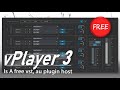Vplayer 3 is a free vst au plugin host