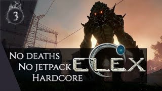 Elex [#3] No deaths + No jetpack + Hardcore