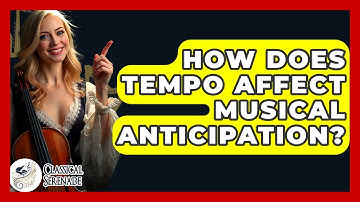 How Does Tempo Affect Musical Anticipation? - Classical Serenade