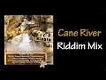 Cane River Riddim Mix (2014)