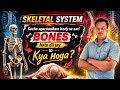 Skeletal System Part -1   Do watch it.....