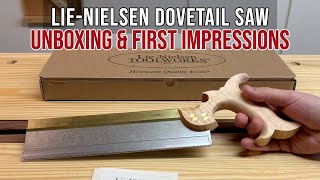 LieNielsen Dovetail Saw Unboxing and First Impressions | Hand Tool Woodworking