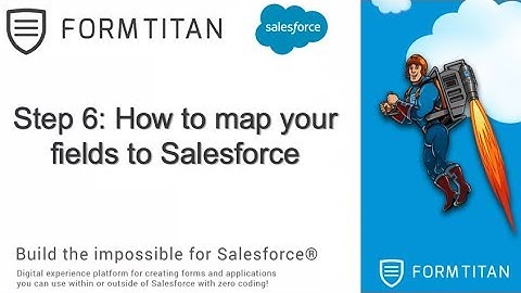 Step 6: How to map your fields to Salesforce