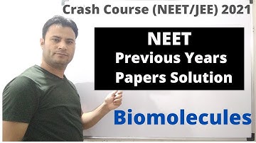 NEET Previous Year Paper Solution | (2020-2005) | Biomolecules | NEET Crash Course 2021