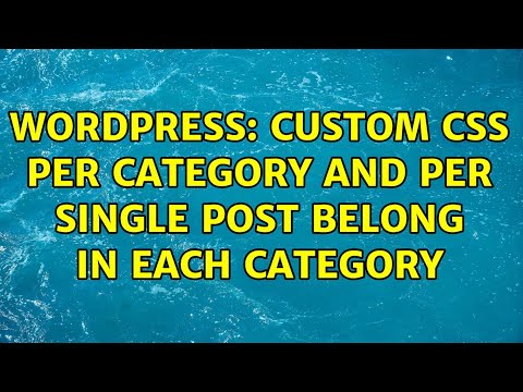Wordpress: Custom css per category and per single post belong in each category (2 Solutions!!)