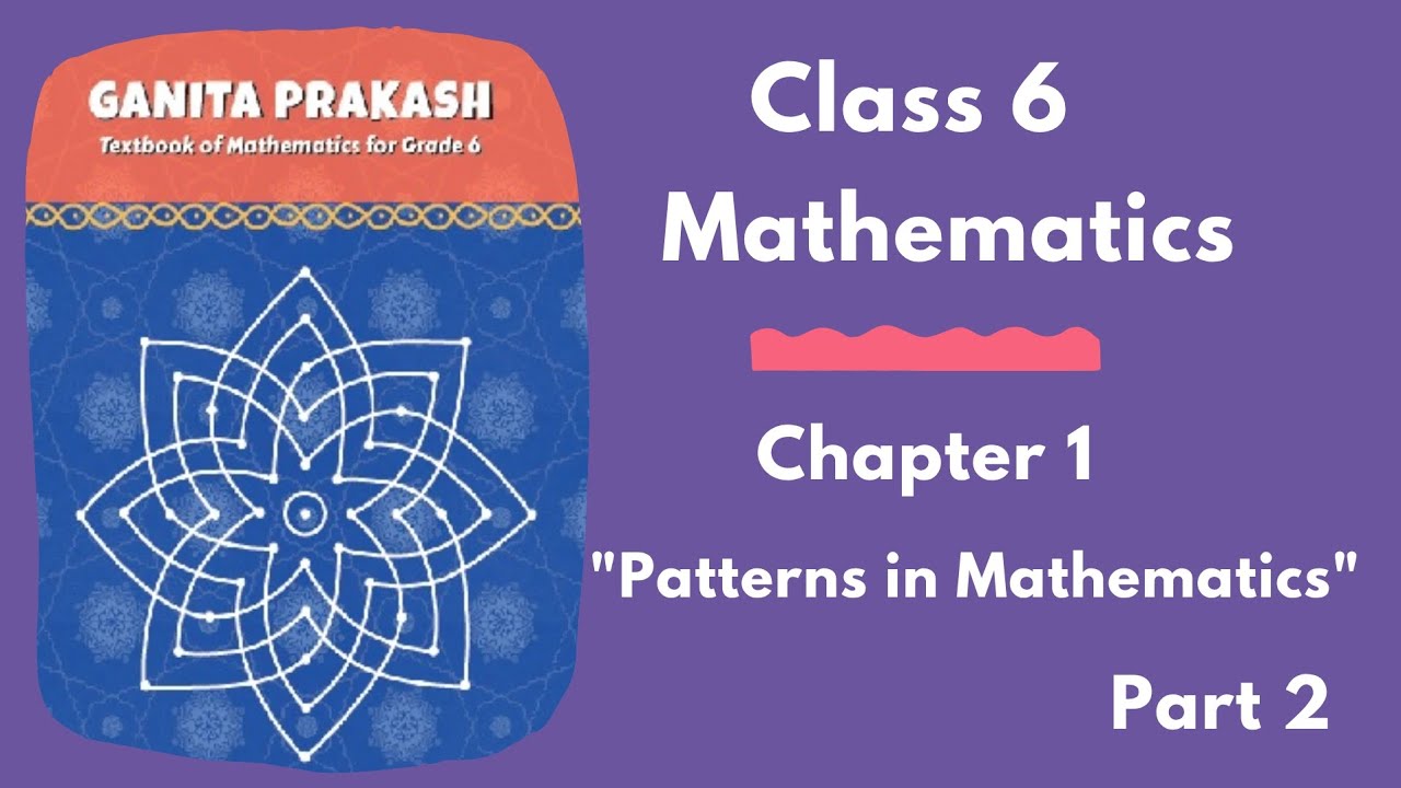 Patterns in Mathematics | Class 6 Maths Chapter 1 | NCERT | Easy & Fun ...