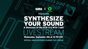 Synthesize Your Sound: KORG x Sinevibes Showcase on the NTS-3 and NTS-1 mkII