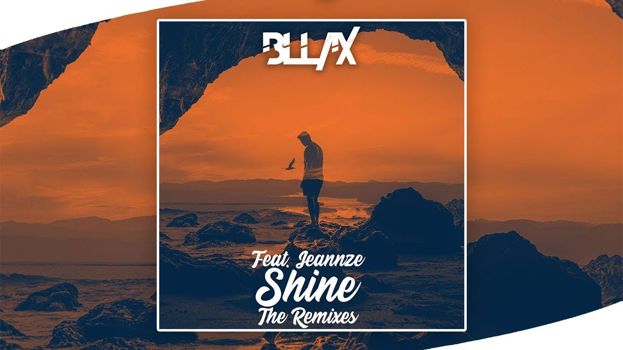 BLL4X feat. Jeannze - Shine (Sergius Remix) | 🌄