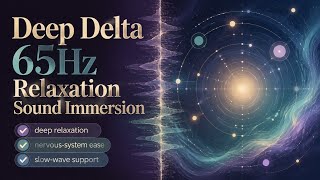 Delta 65.15Hz Immersive Deep Relaxation Sound Session