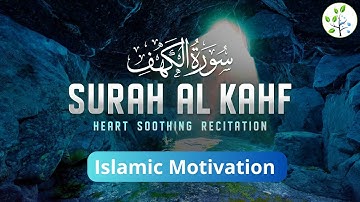 SURAH AL KAHF سورة الكهف | THIS MAJESTIC VOICE WILL TOUCH YOUR HEART إن شاء الله | Be Heaven