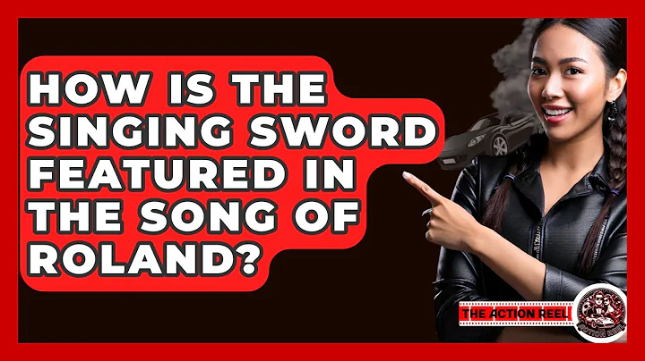 How Is The Singing Sword Featured In The Song Of Roland? - The Action Reel