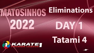 Karate1 MATOSINHOS | Day 1 - TATAMI 4