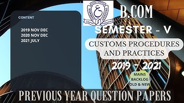 Customs procedure and practice Semester 5 | Previous Years Question Papers | 2019 to 2021 |OU| B.com