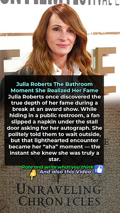 Julia Roberts The Bathroom Moment She Realized Her Fame