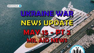 Ukraine War Update NEWS (20240515b): Military Aid News