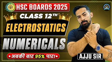 💯ELECTROSTATICS🔥 NUMERICALS | PART -1🎯✅ | DETAILED EXPLANATIONS |  @Ajjusirphysics #hsc