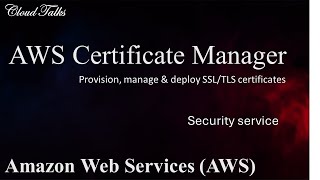 AWS Certificate Manager (ACM)
