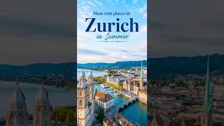 Zurich:🇨🇭Switzerland’s Most Beautiful and Sophisticated Gem ✨