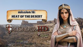 ⚔️ STRONGHOLD CRUSADER HD - MISSION 13: HEAT OF THE DESERT 🎮 GAMEPLAY ⚔️