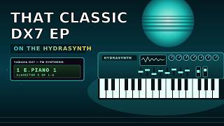Classic DX7 EP Piano on the Hydrasynth 🎹