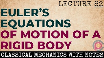 Euler’s equations of motion of a rigid body | Euler