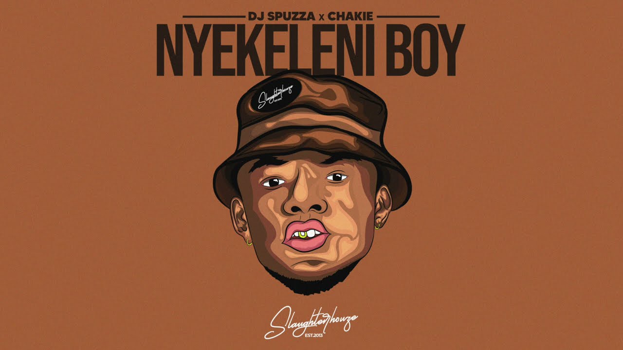 Dj Spuzza x Chakie   Nyekeleni Boy Official Audio