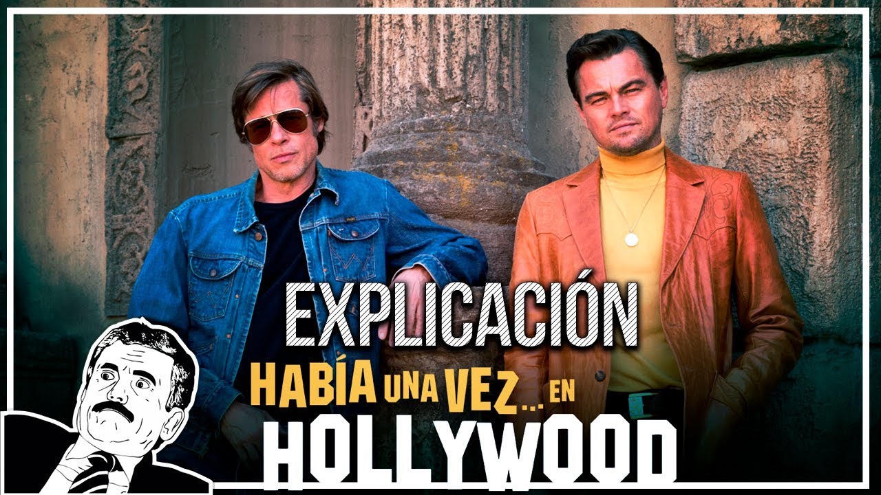 Explicacion Erase Una Vez En Hollywood
